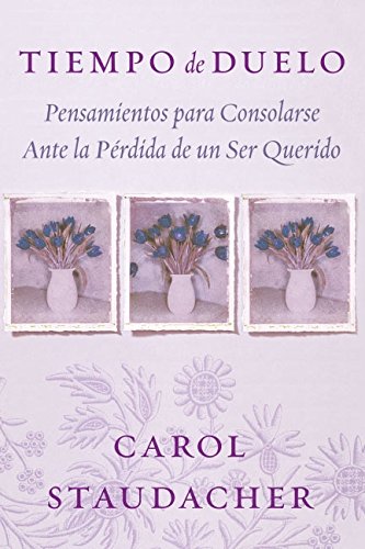 Beispielbild fr Tiempo de Duelo: Pensamientos para Consolarse Ante la P rdida de un Ser Querido (Spanish Edition) zum Verkauf von ThriftBooks-Dallas