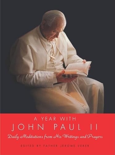 Imagen de archivo de A Year with John Paul II: Daily Meditations from His Writings and Prayers a la venta por SecondSale