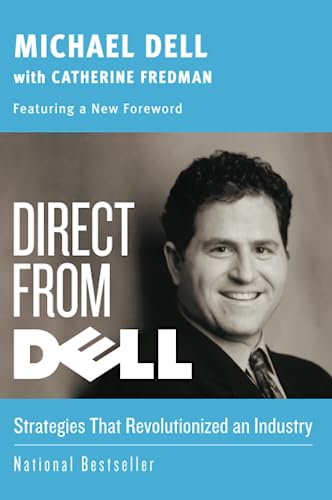Beispielbild fr Direct from Dell: Strategies that Revolutionized an Industry (Collins Business Essentials) zum Verkauf von Wonder Book