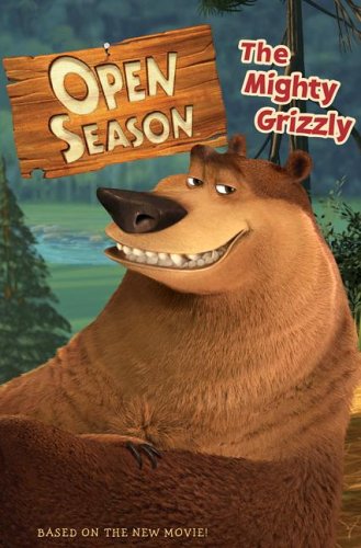 Beispielbild fr Open Season: The Mighty Grizzly zum Verkauf von Wonder Book