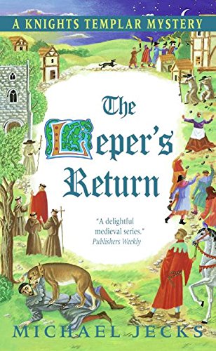 9780060846589: The Leper's Return: A Knights Templar Mystery (Knights Templar Mysteries (Avon))
