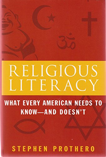 Imagen de archivo de Religious Literacy: What Every American Needs to Know--And Doesn't a la venta por Gulf Coast Books