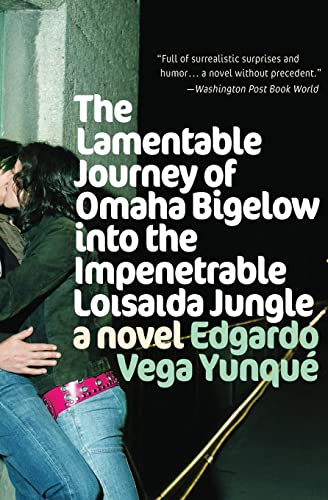 Stock image for The Lamentable Journey of Omaha Bigelow Into the Impenetrable Loisaida Jungle for sale by Blackwell's