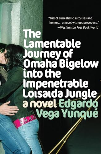 Stock image for Lamentable Journey of Omaha Bigelow Into the Impenetrable Loisaida Jungle, A Novel for sale by Browse Awhile Books