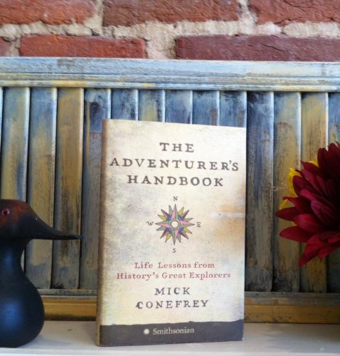 Beispielbild fr The Adventurer's Handbook: Life Lessons from History's Great Explorers zum Verkauf von Wonder Book