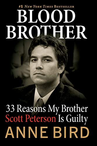 Imagen de archivo de Blood Brother : 33 Reasons My Brother Scott Peterson Is Guilty a la venta por Better World Books: West