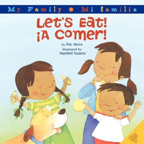 Beispielbild fr Let's Eat!/A Comer!: Bilingual Spanish-English Children's Book (My Family: Mi Familia) zum Verkauf von SecondSale