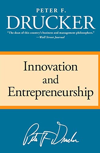 9780060851132: Innovation And Entrepreneurship: Practice and Principles