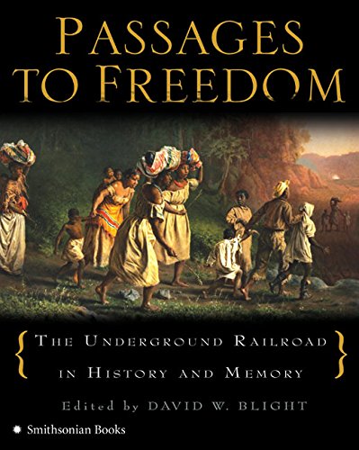 Beispielbild fr Passages To Freedom: The Underground Railroad In History & Memory zum Verkauf von THE CROSS Art + Books