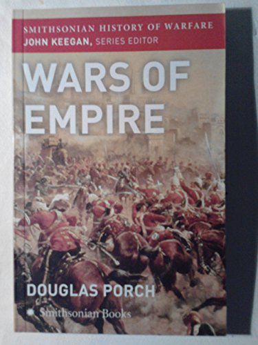 Stock image for The Wars of Empire (Smithsonian History of Warfare) for sale by Better World Books: West