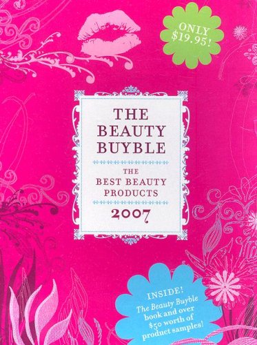 Imagen de archivo de The Beauty Buyble : The Best Beauty Products of 2006 a la venta por Buchpark