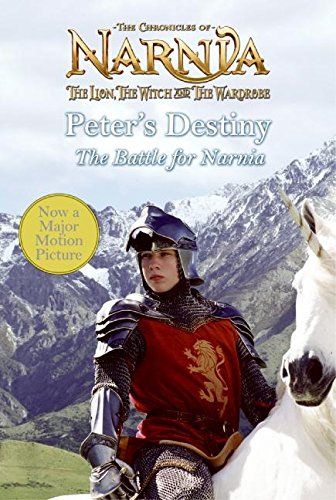 9780060852351: Peter's Destiny: The Battle for Narnia (The Chronicles of Narnia)