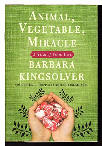 Beispielbild fr Animal, Vegetable, Miracle: A Year of Food Life zum Verkauf von Zoom Books Company