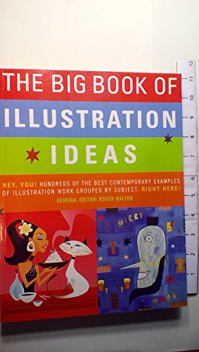 Stock image for The Big Book of Illustration Ideas (Big Book S.) for sale by WorldofBooks