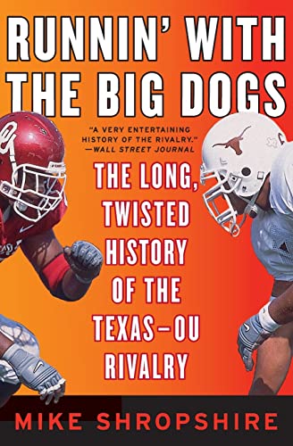 Beispielbild fr Runnin' with the Big Dogs: The Long, Twisted History of the Texas-OU Rivalry zum Verkauf von Your Online Bookstore