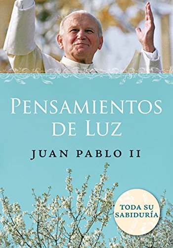 Pensamientos de Luz (Spanish Edition) (9780060852917) by Pope Saint John Paul II
