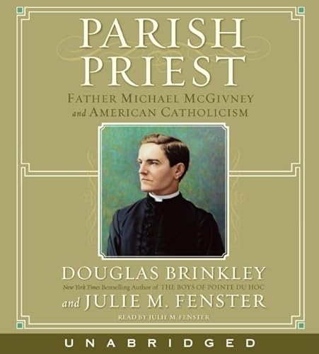 Beispielbild fr Parish Priest CD: Father Michael McGiBrinkley, Douglas; Fenster, Juli zum Verkauf von Iridium_Books