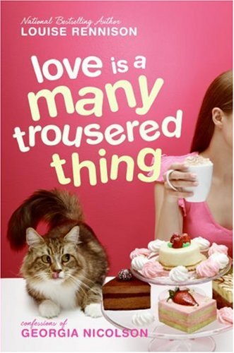 Stock image for Love Is a Many Trousered Thing (Confessions of Georgia Nicolson) for sale by Wonder Book