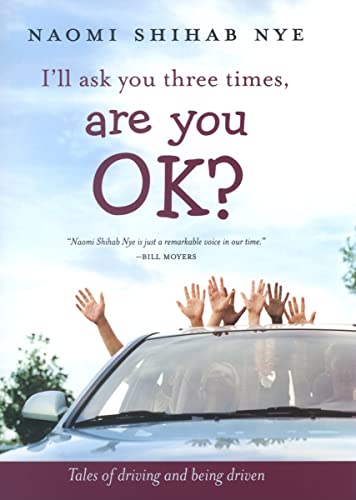 Imagen de archivo de Ill Ask You Three Times, Are You OK?: Tales of Driving and Being Driven a la venta por Off The Shelf