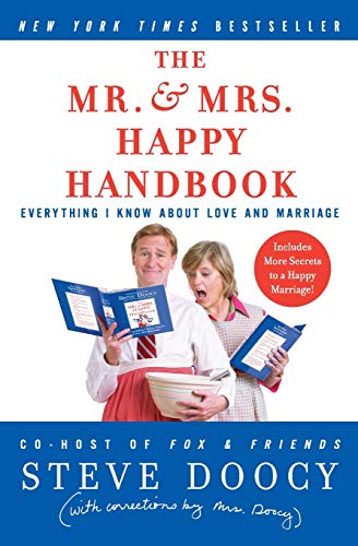 Imagen de archivo de The Mr. and Mrs. Happy Handbook : Everything I Know about Love and Marriage (with Corrections by Mrs. Doocy) a la venta por Better World Books: West