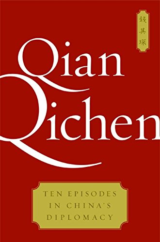 Imagen de archivo de Ten Episodes in China's Diplomacy Qichen, Qian a la venta por Aragon Books Canada