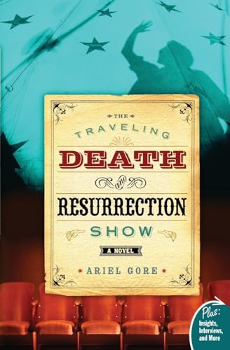 Beispielbild fr The Traveling Death and Resurrection Show : A Novel zum Verkauf von Better World Books