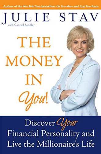 Imagen de archivo de The Money in You! : Discover Your Financial Personality and Live the Millionaire's Life a la venta por Better World Books: West
