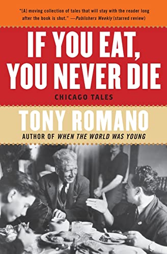 Imagen de archivo de If You Eat, You Never Die: Chicago Tales a la venta por Your Online Bookstore