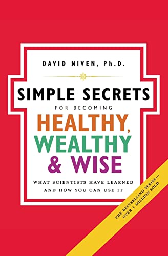 Beispielbild fr The Simple Secrets for Becoming Healthy, Wealthy, and Wise: What Scientists Have Learned And How You Can Use It (100 Simple Secrets) zum Verkauf von SecondSale