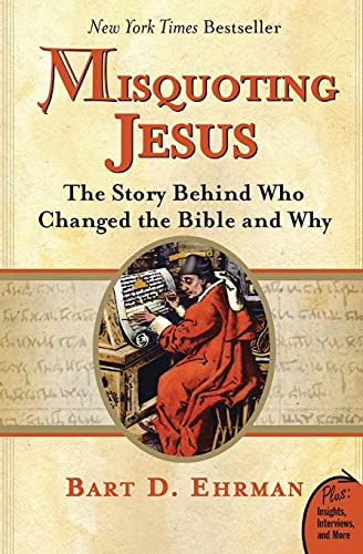 Imagen de archivo de Misquoting Jesus: The Story Behind Who Changed the Bible and Why (Plus) a la venta por Open Books