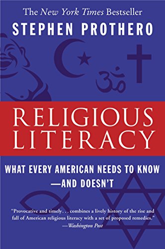 Imagen de archivo de Religious Literacy: What Every American Needs to Know-And Doesn't a la venta por SecondSale