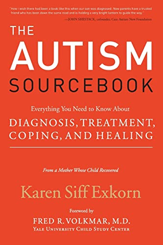 Autism Sourcebook : Everything You Need to Know About Diagnosis, Treatment, Coping, and Healing - Exkorn, Karen Siff; Volkmar, Fred R. (FRW)