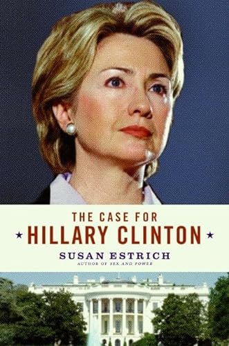 Imagen de archivo de The Case For Hillary Clinton a la venta por Top Notch Books
