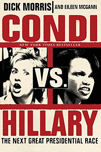 Imagen de archivo de Condi vs. Hillary : The Next Great Presidential Race a la venta por Better World Books