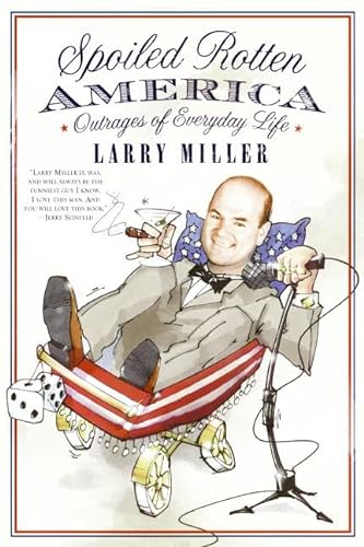 Beispielbild fr Spoiled Rotten America: Outrages of Everyday Life zum Verkauf von Wonder Book