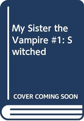 9780060871116: Switched (My Sister the Vampire)