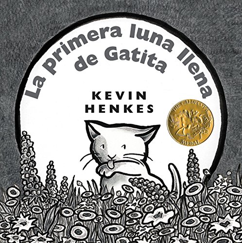 Imagen de archivo de La Primera Luna Llena de Gatita: A Caldecott Award Winner = Kitten's First Full Moon a la venta por ThriftBooks-Dallas