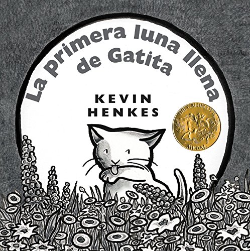 Stock image for La Primera Luna Llena de Gatita: A Caldecott Award Winner = Kitten's First Full Moon for sale by ThriftBooks-Dallas