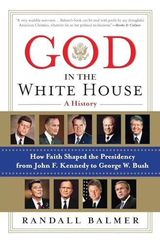 Beispielbild fr God in the White House: A History: How Faith Shaped the Presidency from John F. Kennedy to George W. Bush zum Verkauf von BooksRun