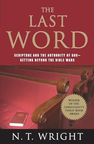 9780060872618: The Last Word: Scripture and the Authority of God--Getting Beyond the Bible Wars