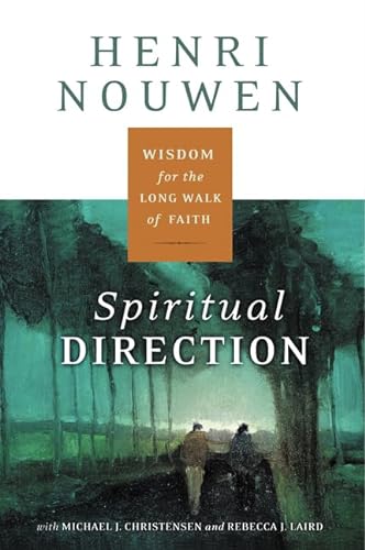 9780060872748: Spiritual Direction: Wisdom for the Long Walk of Faith