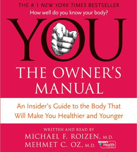 Imagen de archivo de You:the Owner's Manual: An Insider's Guide to the Body That Will Make You Healthier And Younger a la venta por The Yard Sale Store