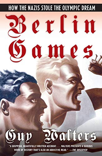 Imagen de archivo de Berlin Games: How the Nazis Stole the Olympic Dream a la venta por Wonder Book