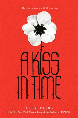 A Kiss in Time (9780060874216) by Flinn, Alex