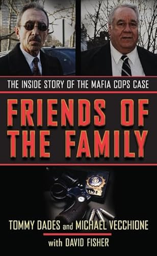 9780060874278: Friends of the Family: The Inside Story of the Mafia Cops Case