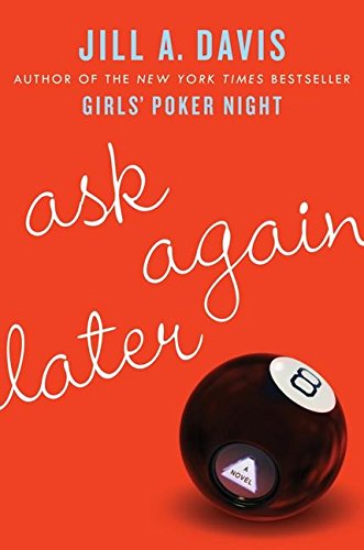 9780060875961: Ask Again Later: A Novel