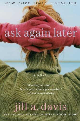 9780060875978: Ask Again Later: A Novel