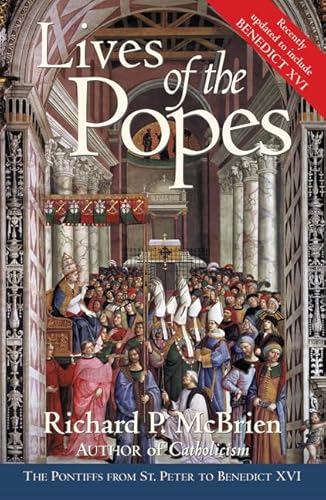 Imagen de archivo de Lives of the Popes - Reissue : The Pontiffs from St. Peter to Benedict XVI a la venta por Better World Books