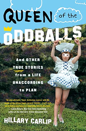 Beispielbild fr Queen of the Oddballs: And Other True Stories from a Life Unaccording to Plan zum Verkauf von SecondSale