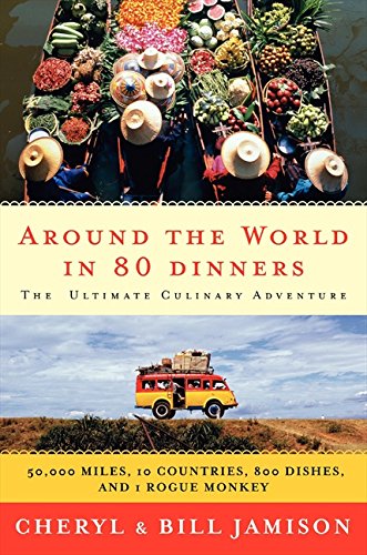 9780060878955: Around the World in 80 Dinners: The Ultimate Culinary Adventure [Lingua Inglese]